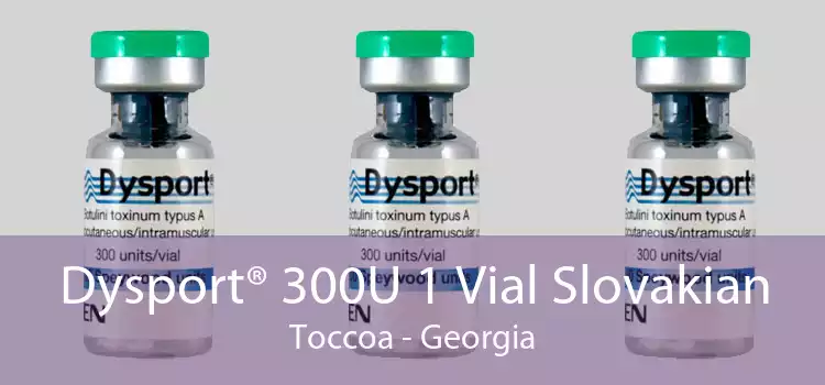 Dysport® 300U 1 Vial Slovakian Toccoa - Georgia
