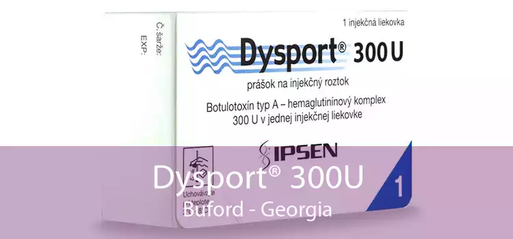 Dysport® 300U Buford - Georgia
