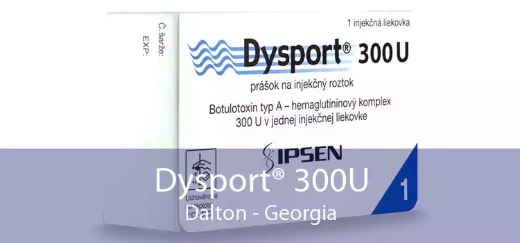 Dysport® 300U Dalton - Georgia