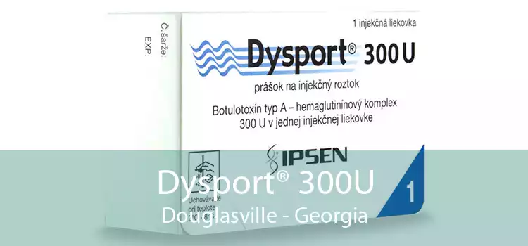Dysport® 300U Douglasville - Georgia