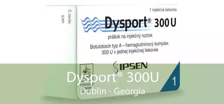 Dysport® 300U Dublin - Georgia