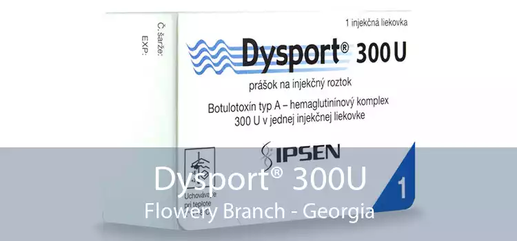 Dysport® 300U Flowery Branch - Georgia
