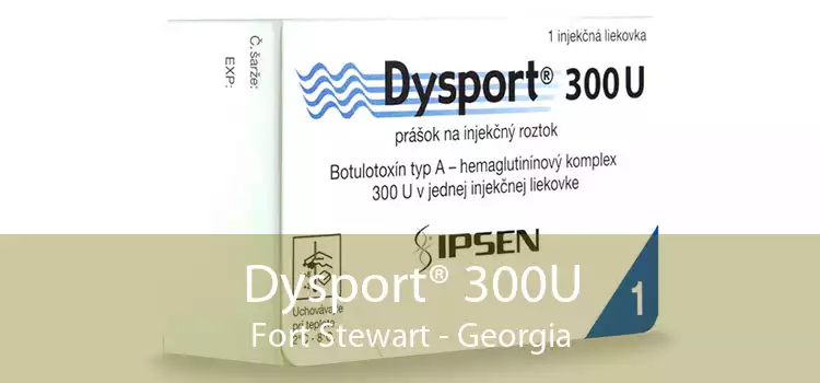 Dysport® 300U Fort Stewart - Georgia