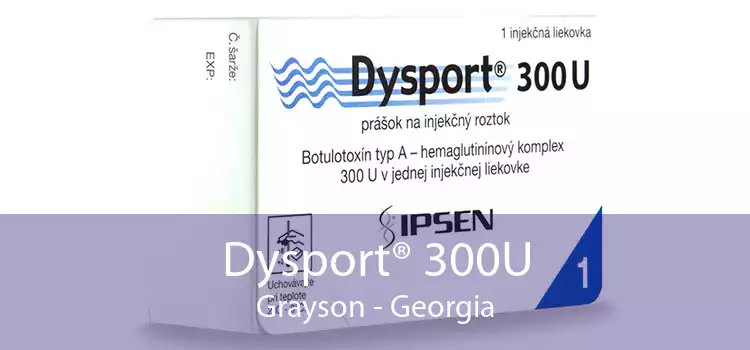Dysport® 300U Grayson - Georgia
