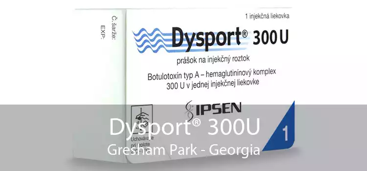 Dysport® 300U Gresham Park - Georgia