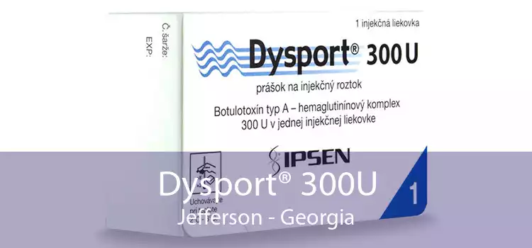 Dysport® 300U Jefferson - Georgia