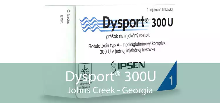Dysport® 300U Johns Creek - Georgia