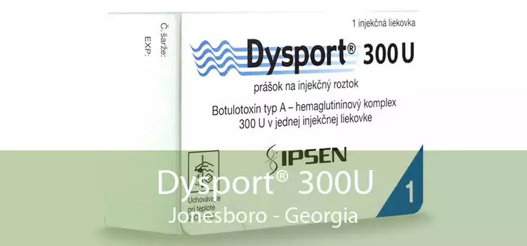 Dysport® 300U Jonesboro - Georgia
