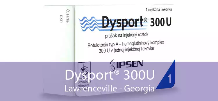 Dysport® 300U Lawrenceville - Georgia