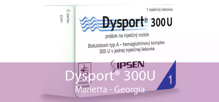Dysport® 300U Marietta - Georgia