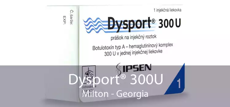 Dysport® 300U Milton - Georgia