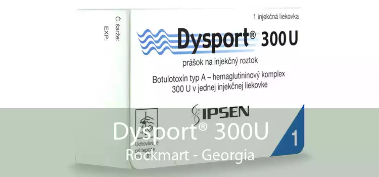 Dysport® 300U Rockmart - Georgia