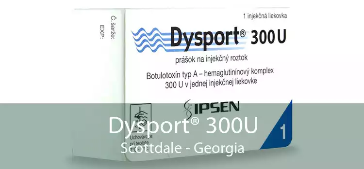 Dysport® 300U Scottdale - Georgia