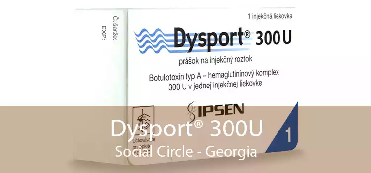 Dysport® 300U Social Circle - Georgia