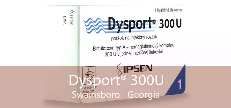 Dysport® 300U Swainsboro - Georgia