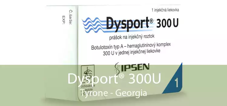Dysport® 300U Tyrone - Georgia