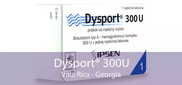 Dysport® 300U Villa Rica - Georgia