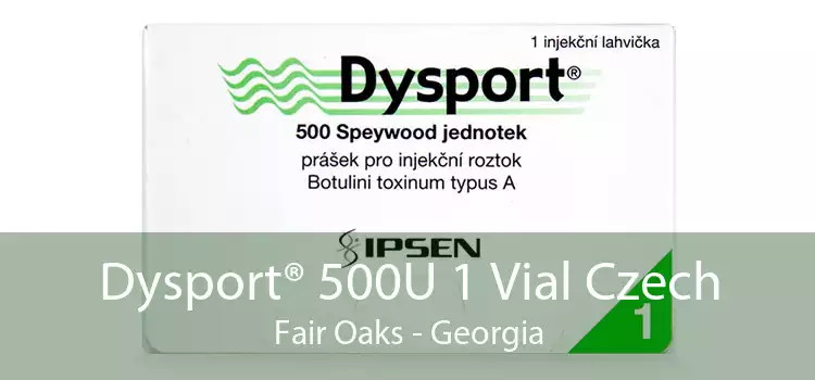 Dysport® 500U 1 Vial Czech Fair Oaks - Georgia