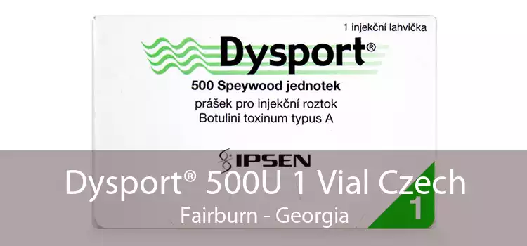Dysport® 500U 1 Vial Czech Fairburn - Georgia