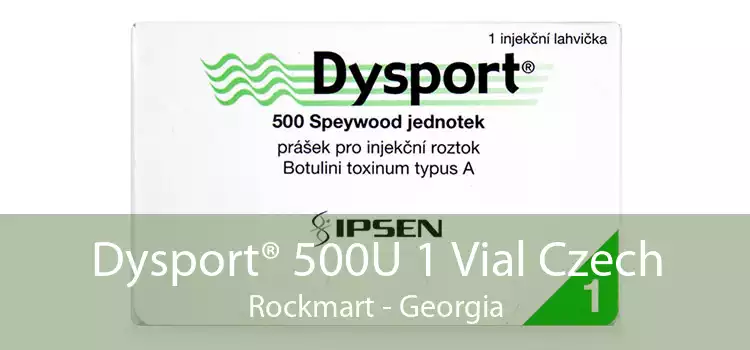 Dysport® 500U 1 Vial Czech Rockmart - Georgia