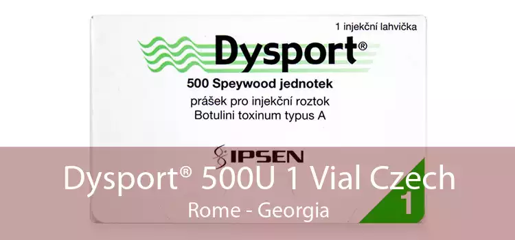 Dysport® 500U 1 Vial Czech Rome - Georgia