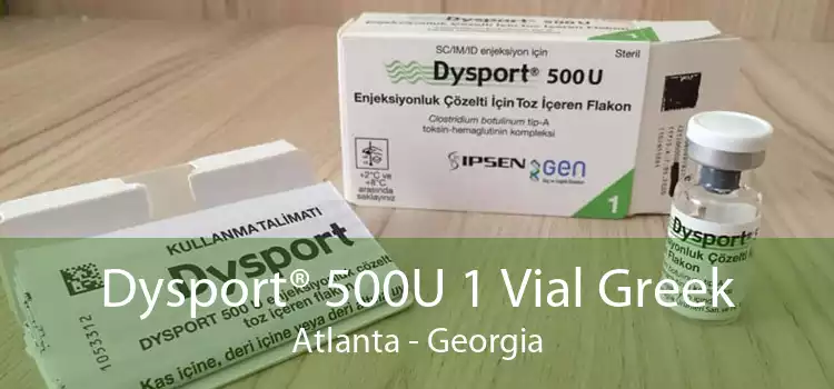 Dysport® 500U 1 Vial Greek Atlanta - Georgia