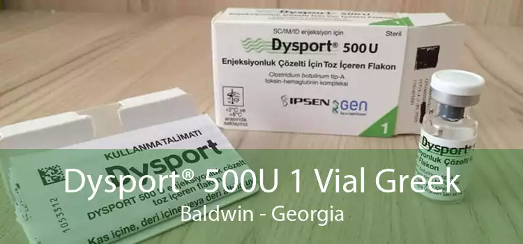 Dysport® 500U 1 Vial Greek Baldwin - Georgia