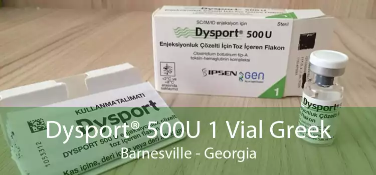 Dysport® 500U 1 Vial Greek Barnesville - Georgia