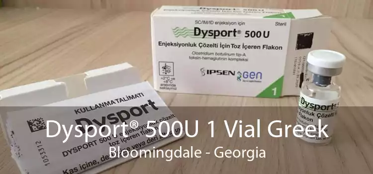 Dysport® 500U 1 Vial Greek Bloomingdale - Georgia