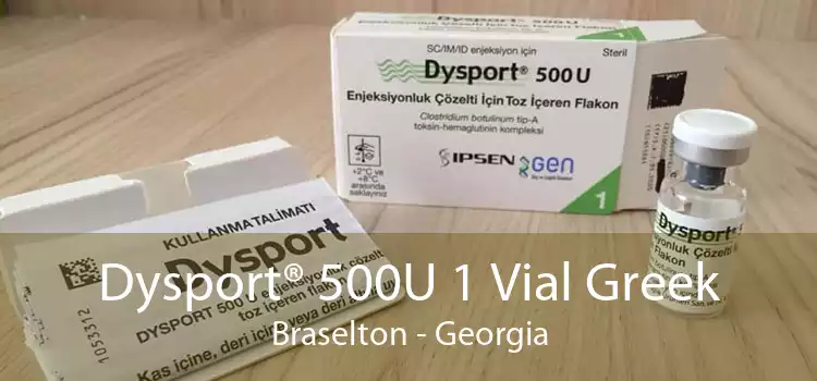 Dysport® 500U 1 Vial Greek Braselton - Georgia