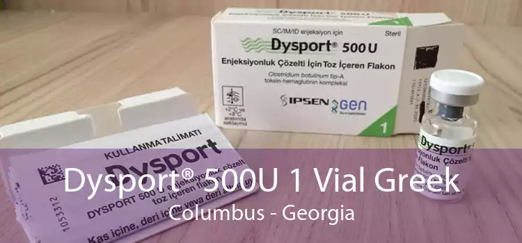 Dysport® 500U 1 Vial Greek Columbus - Georgia