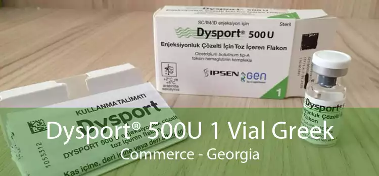 Dysport® 500U 1 Vial Greek Commerce - Georgia