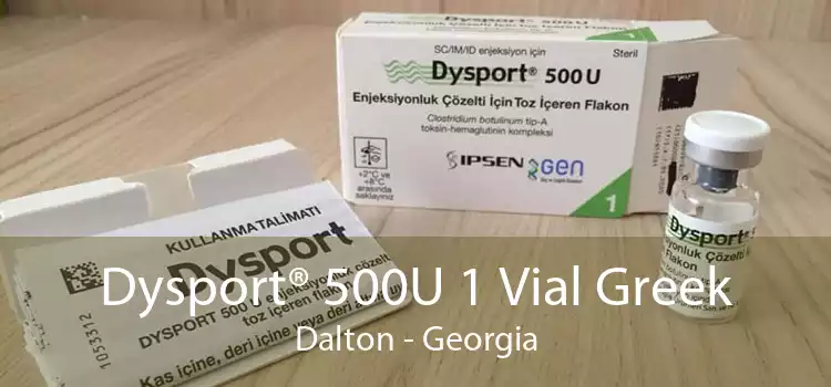 Dysport® 500U 1 Vial Greek Dalton - Georgia