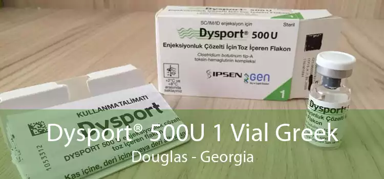 Dysport® 500U 1 Vial Greek Douglas - Georgia