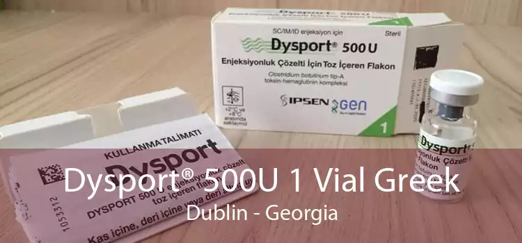 Dysport® 500U 1 Vial Greek Dublin - Georgia