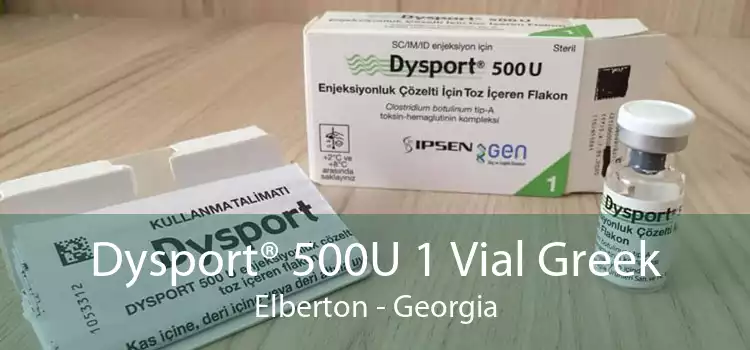 Dysport® 500U 1 Vial Greek Elberton - Georgia