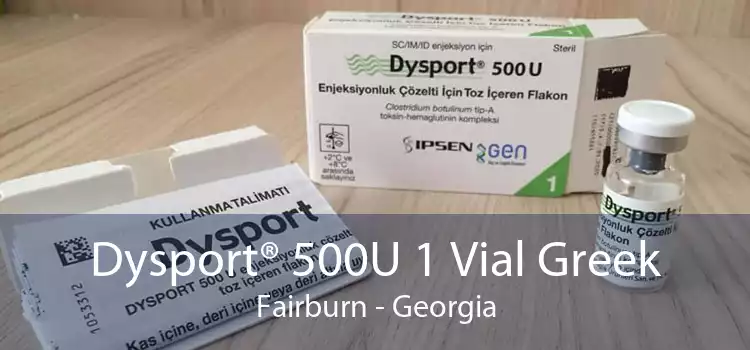 Dysport® 500U 1 Vial Greek Fairburn - Georgia