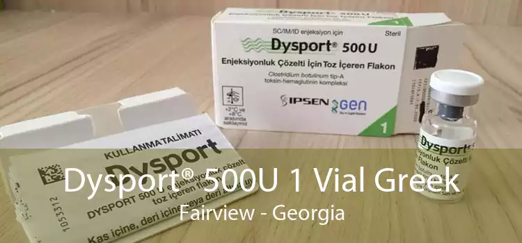 Dysport® 500U 1 Vial Greek Fairview - Georgia