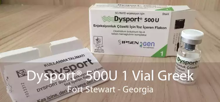 Dysport® 500U 1 Vial Greek Fort Stewart - Georgia
