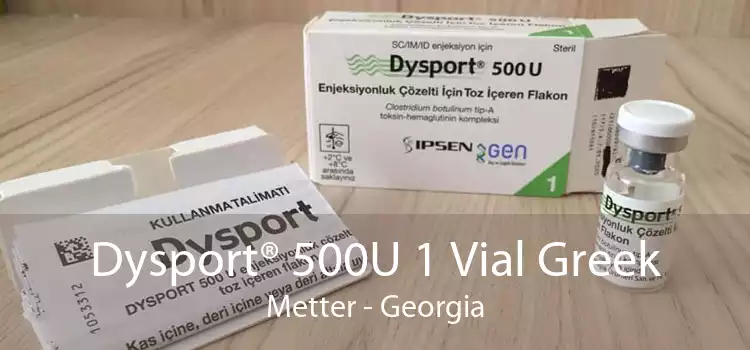 Dysport® 500U 1 Vial Greek Metter - Georgia
