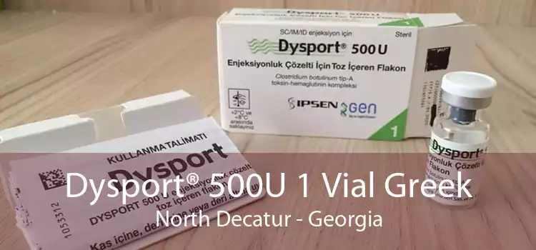 Dysport® 500U 1 Vial Greek North Decatur - Georgia