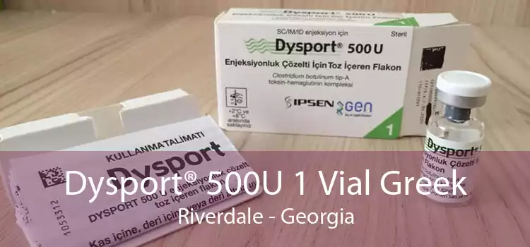 Dysport® 500U 1 Vial Greek Riverdale - Georgia