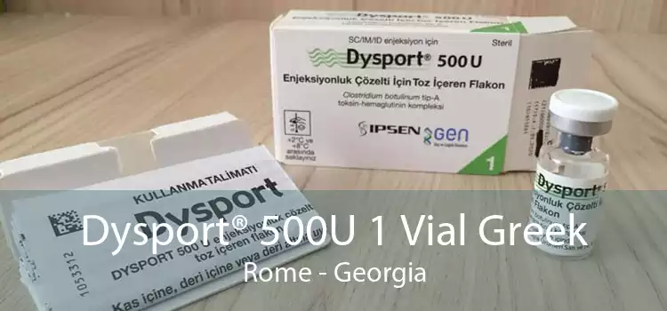 Dysport® 500U 1 Vial Greek Rome - Georgia