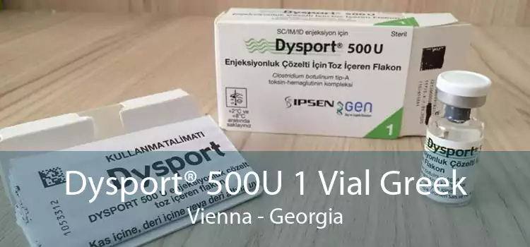 Dysport® 500U 1 Vial Greek Vienna - Georgia