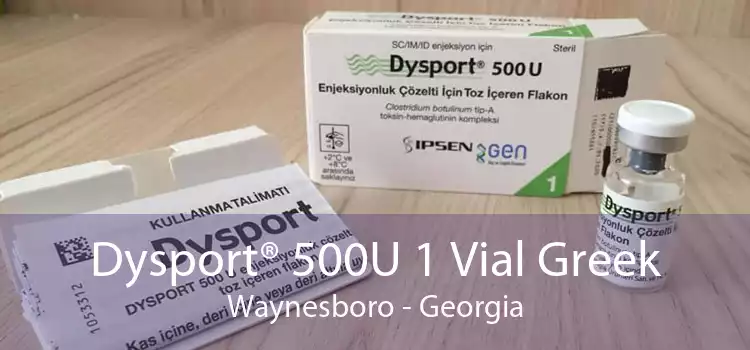 Dysport® 500U 1 Vial Greek Waynesboro - Georgia