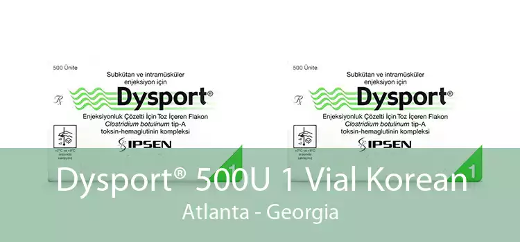 Dysport® 500U 1 Vial Korean Atlanta - Georgia