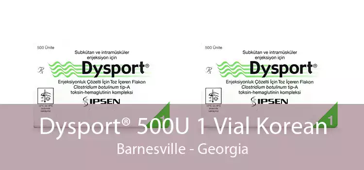Dysport® 500U 1 Vial Korean Barnesville - Georgia
