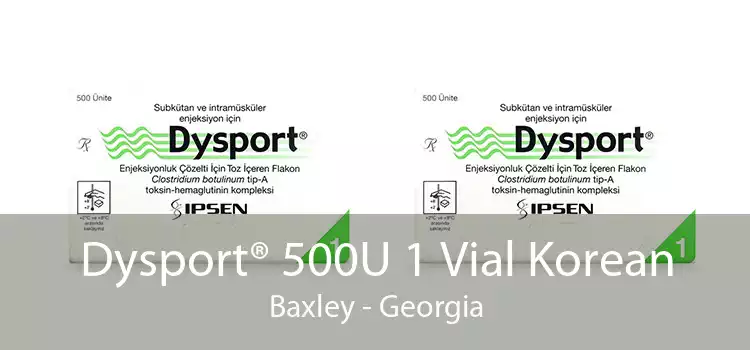 Dysport® 500U 1 Vial Korean Baxley - Georgia