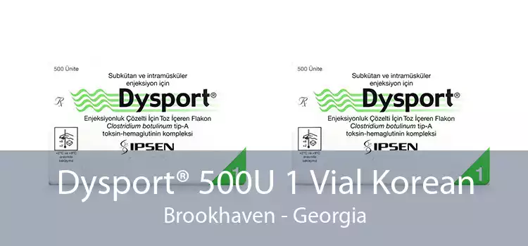Dysport® 500U 1 Vial Korean Brookhaven - Georgia