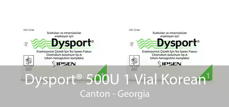 Dysport® 500U 1 Vial Korean Canton - Georgia
